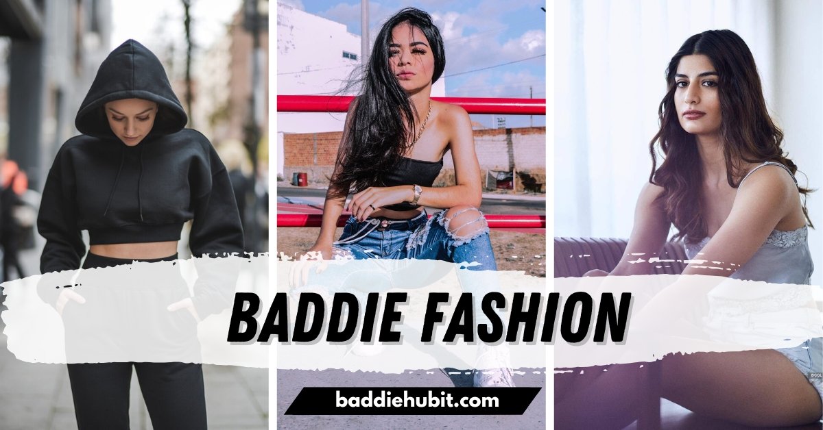 Baddie Fashion