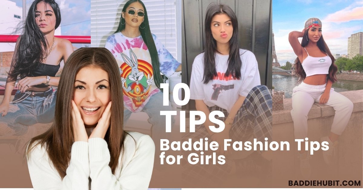 Baddie Fashion Tips for Girls
