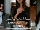 Baddie Summer Outfits